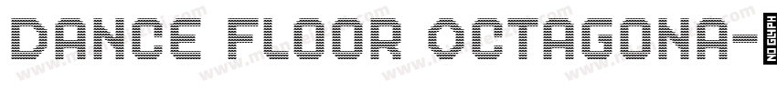 Dance Floor Octagona字体转换